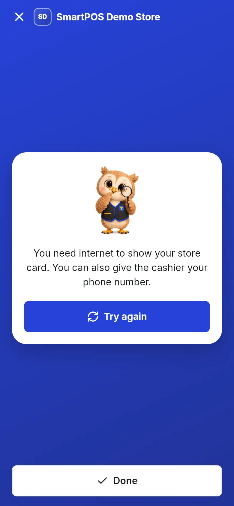 Store card error: You need internet to show your store card. You can also give the cashier your phone number. with a Try again button